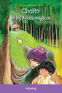 Libro Cholito En Los Andes Magic Santillana